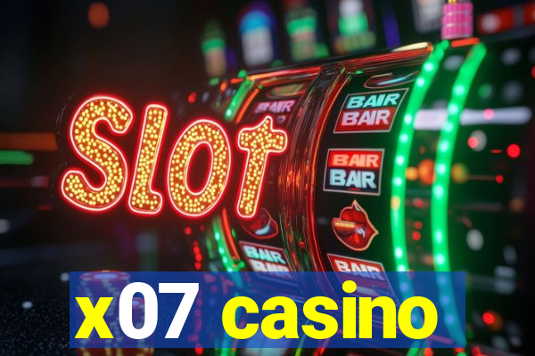 x07 casino